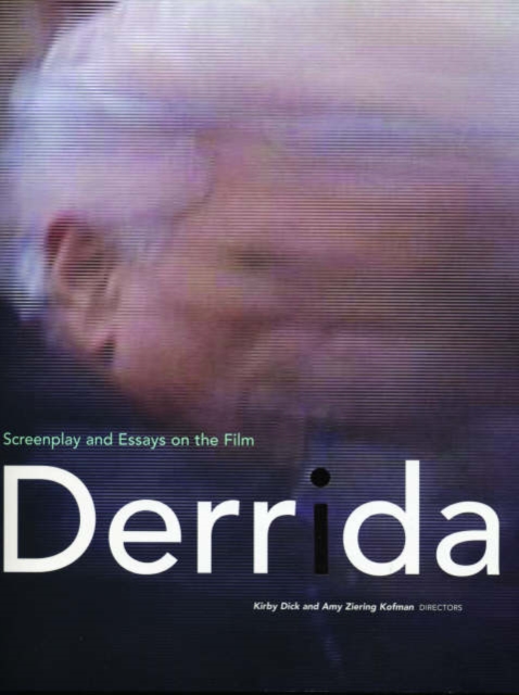 Derrida : Screenplay and Essays on the Film, Paperback / softback Book
