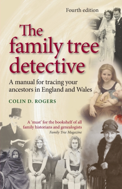 The Family Tree Detective : Tracing Your Ancestors in England and Wales, Paperback / softback Book