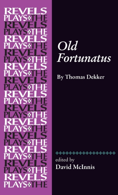 Old Fortunatus : By Thomas Dekker, Hardback Book
