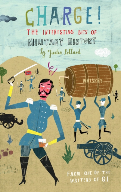 Charge! : The Interesting Bits of Military History, Hardback Book