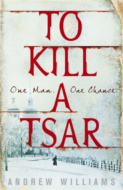 To Kill a Tsar, Hardback Book