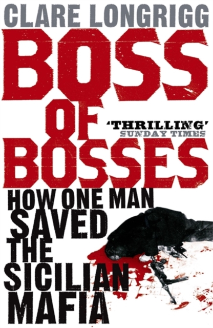 Boss of Bosses : How One Man Saved the Sicilian Mafia, Paperback / softback Book