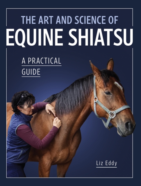 The Art and Science of Equine Shiatsu, EPUB eBook
