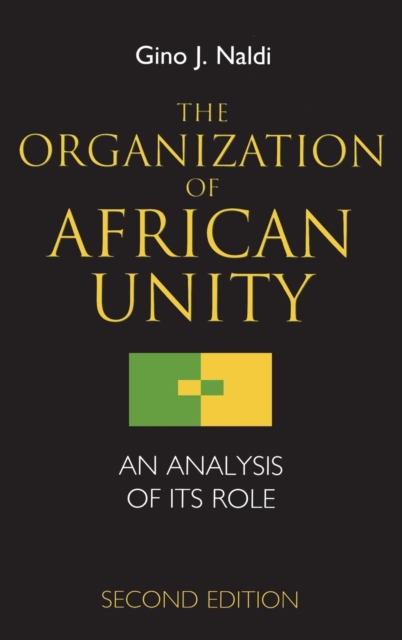 The Organization of African Unity : An Analysis of Its Role, Hardback Book