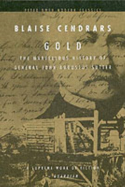 Gold : The Marvellous History of General John Augustus Sutter, Paperback / softback Book