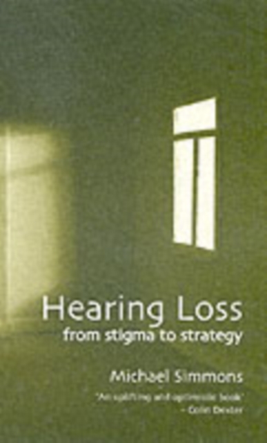 Hearing Loss : From Stigma to Strategy, Paperback / softback Book
