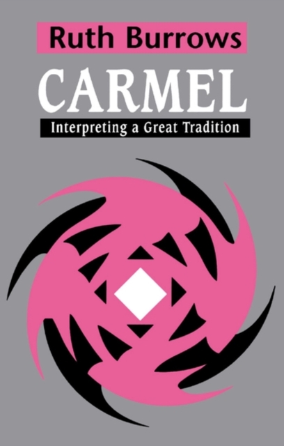 Carmel: Interpreting A Great Tradition, Paperback / softback Book