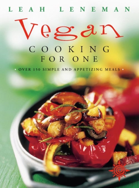 Vegan Cooking for One : Over 150 Simple and Appetizing Meals, Paperback / softback Book