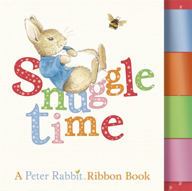 Snuggle Time: A Peter Rabbit Ribbon Book, Board book Book