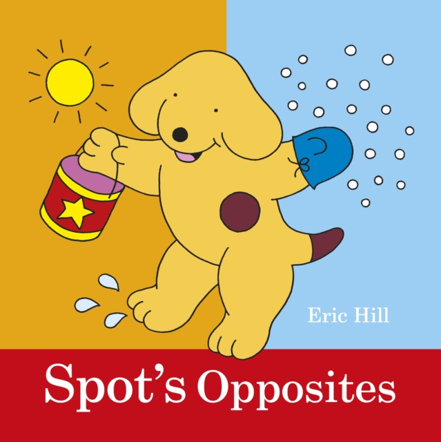 Spot's Opposites, Board book Book