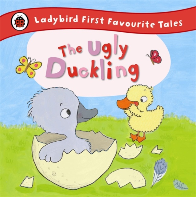 The Ugly Duckling: Ladybird First Favourite Tales, Hardback Book