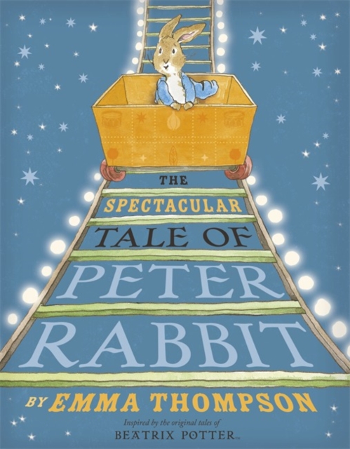 The Spectacular Tale of Peter Rabbit, Hardback Book