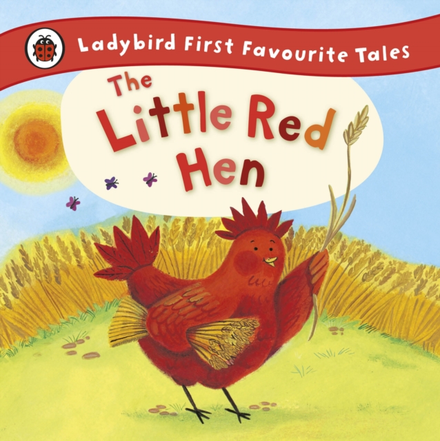 The Little Red Hen: Ladybird First Favourite Tales, EPUB eBook