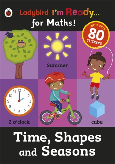 Time, Shapes and Seasons: Ladybird I'm Ready for Maths sticker workbook, Paperback / softback Book