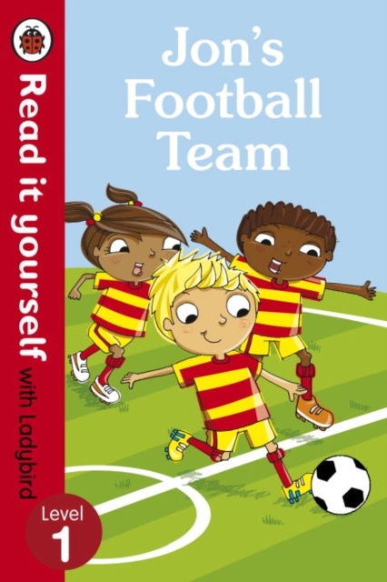Jon's Football Team - Read it yourself with Ladybird: Level 1, Paperback / softback Book