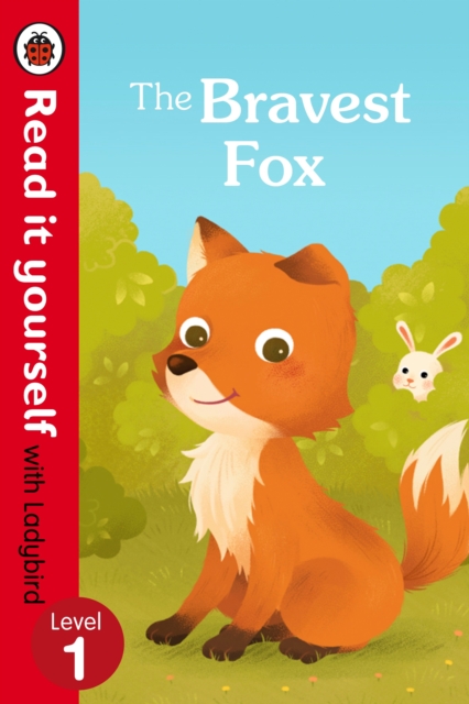 The Bravest Fox - Read it yourself with Ladybird: Level 1, Paperback / softback Book