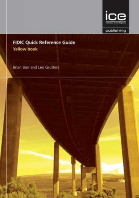 FIDIC Quick Reference Guide: Yellow Book, Paperback / softback Book