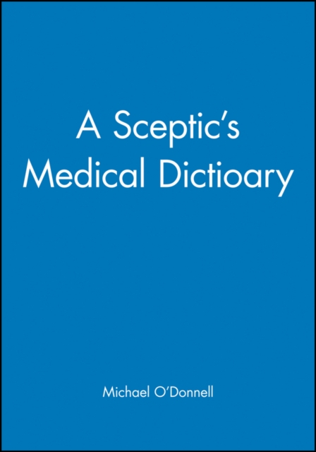 A Sceptic's Medical Dictioary, Paperback / softback Book