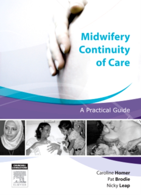 Midwifery Continuity of Care - E-Book : A Practical Guide, EPUB eBook