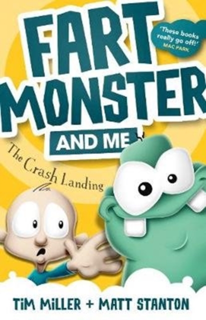 Fart Monster and Me : The Crash Landing (Fart Monster and Me, #1), Paperback / softback Book