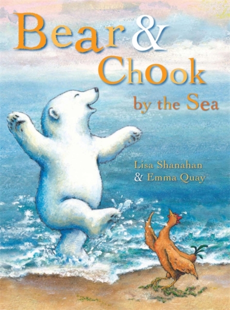 Bear and Chook by the Sea, Paperback / softback Book