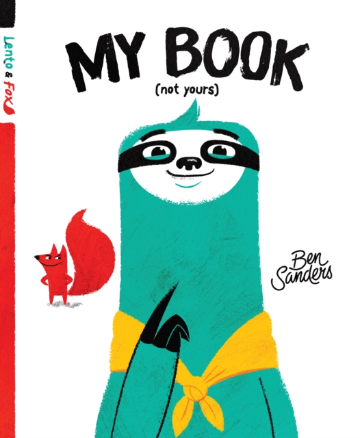 My Book (Not Yours) : Lento and Fox - Book 1, EPUB eBook