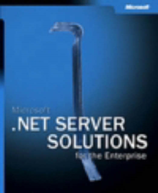 Microsoft .NET Server Solutions for the Enterprise, Mixed media product Book