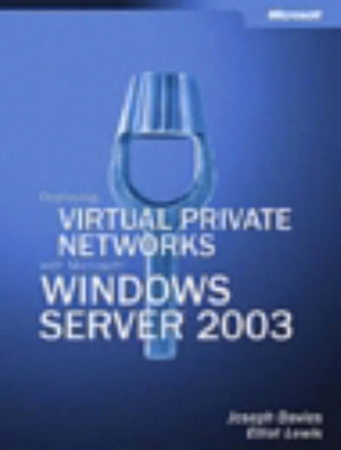 Deploying Virtual Private Networks with Microsoft Windows Server 2003, Mixed media product Book