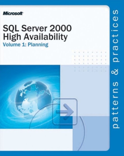 SQL Server 2000 High Availability : SQL Server 2000 High Availability Volume 1: Planning Planning v.1, Paperback Book