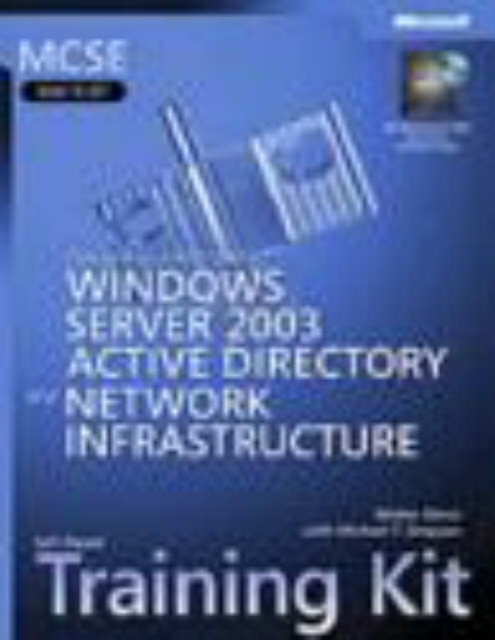 Designing a Microsoft (R) Windows Server" 2003 Active Directory (R) and Network Infrastructure : MCSE Self-Paced Training Kit (Exam 70-297), Mixed media product Book