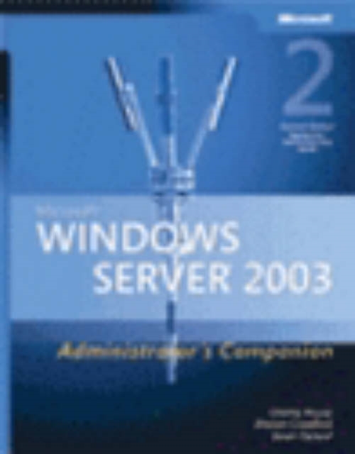 Microsoft Windows Server 2003 Administrator's Companion, Mixed media product Book