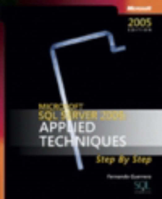 Microsoft SQL Server 2005 : Applied Techniques Step by Step, Mixed media product Book
