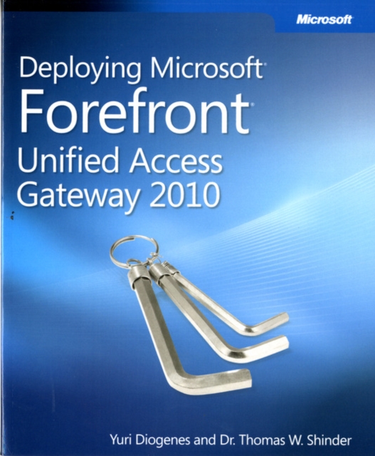 Deploying Microsoft Forefront Unified Access Gateway 2010, Paperback / softback Book