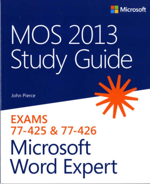 MOS 2013 Study Guide for Microsoft Word Expert, Paperback / softback Book