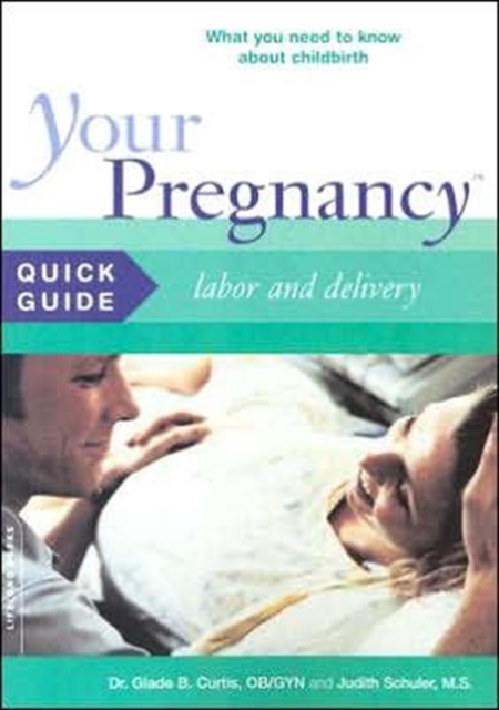 Your Pregnancy Quick Guide: Labor and Delivery, Paperback / softback Book