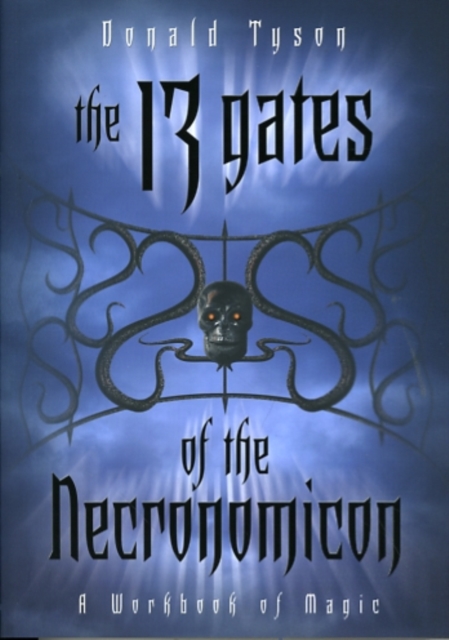 The 13 Gates of the Necronomicon : A Workbook of Magic, Paperback / softback Book