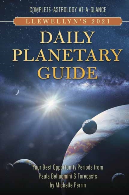 Llewellyn's 2021 Daily Planetary Guide : Complete Astrology At-A-Glance, Spiral bound Book