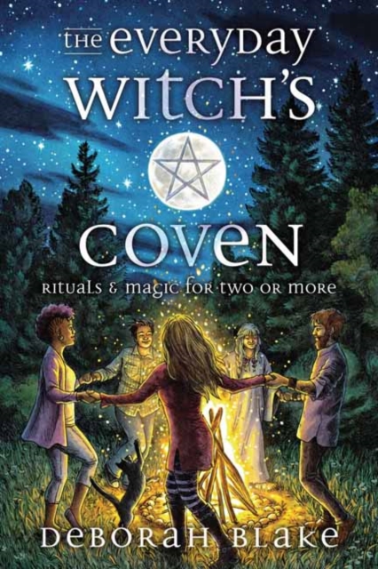 The Everyday Witch's Coven : Rituals and Magic for Two or More, Paperback / softback Book