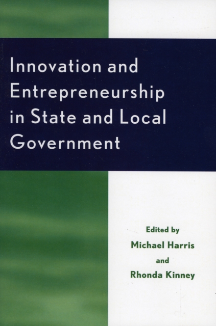 Innovation and Entrepreneurship in State and Local Government, Paperback / softback Book