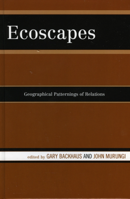 Ecoscapes : Geographical Patternings of Relations, Hardback Book