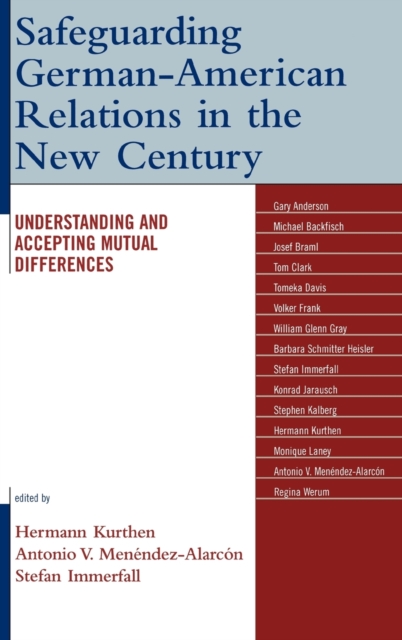 Safeguarding German-American Relations in the New Century : Understanding and Accepting Mutual Differences, Hardback Book