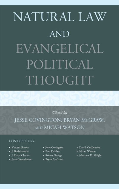 Natural Law and Evangelical Political Thought, Hardback Book