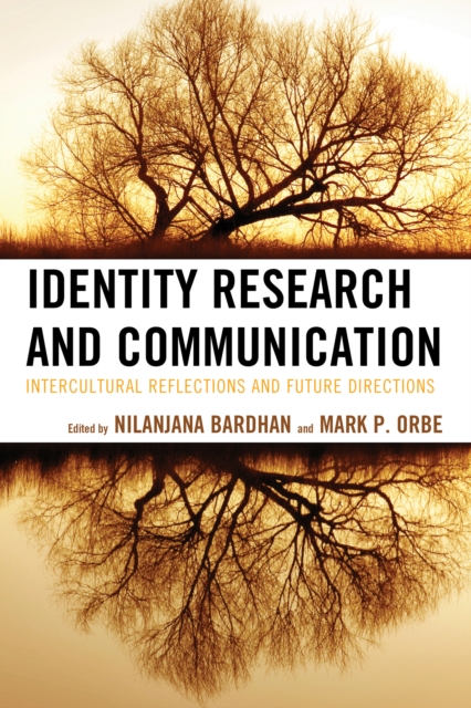 Identity Research and Communication : Intercultural Reflections and Future Directions, Paperback / softback Book