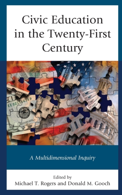 Civic Education in the Twenty-First Century : A Multidimensional Inquiry, Hardback Book