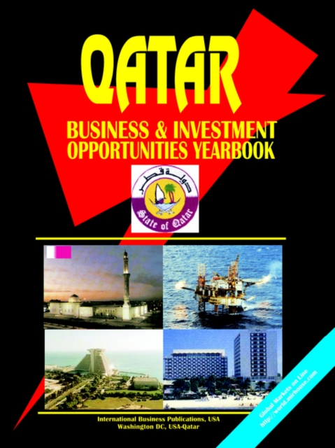 Qatar Business and Investment Opportunities Yearbook, Paperback Book