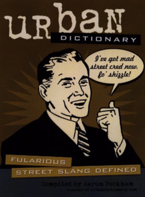 Urban Dictionary : Fularious Street Slang Defined, Paperback Book