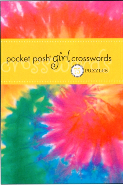 Pocket Posh Girl Crosswords : 75 Puzzles, Paperback Book