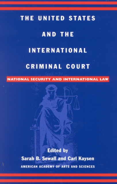 The United States and the International Criminal Court : National Security and International Law, Paperback / softback Book
