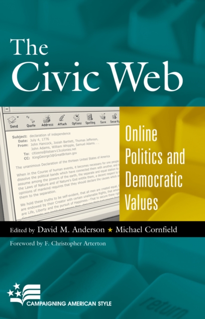 The Civic Web : Online Politics and Democratic Values, Hardback Book