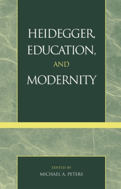 Heidegger, Education, and Modernity, Paperback / softback Book